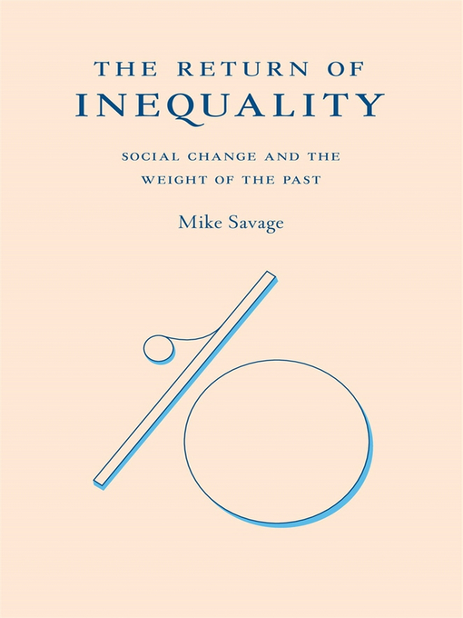 Title details for The Return of Inequality by Mike Savage - Available